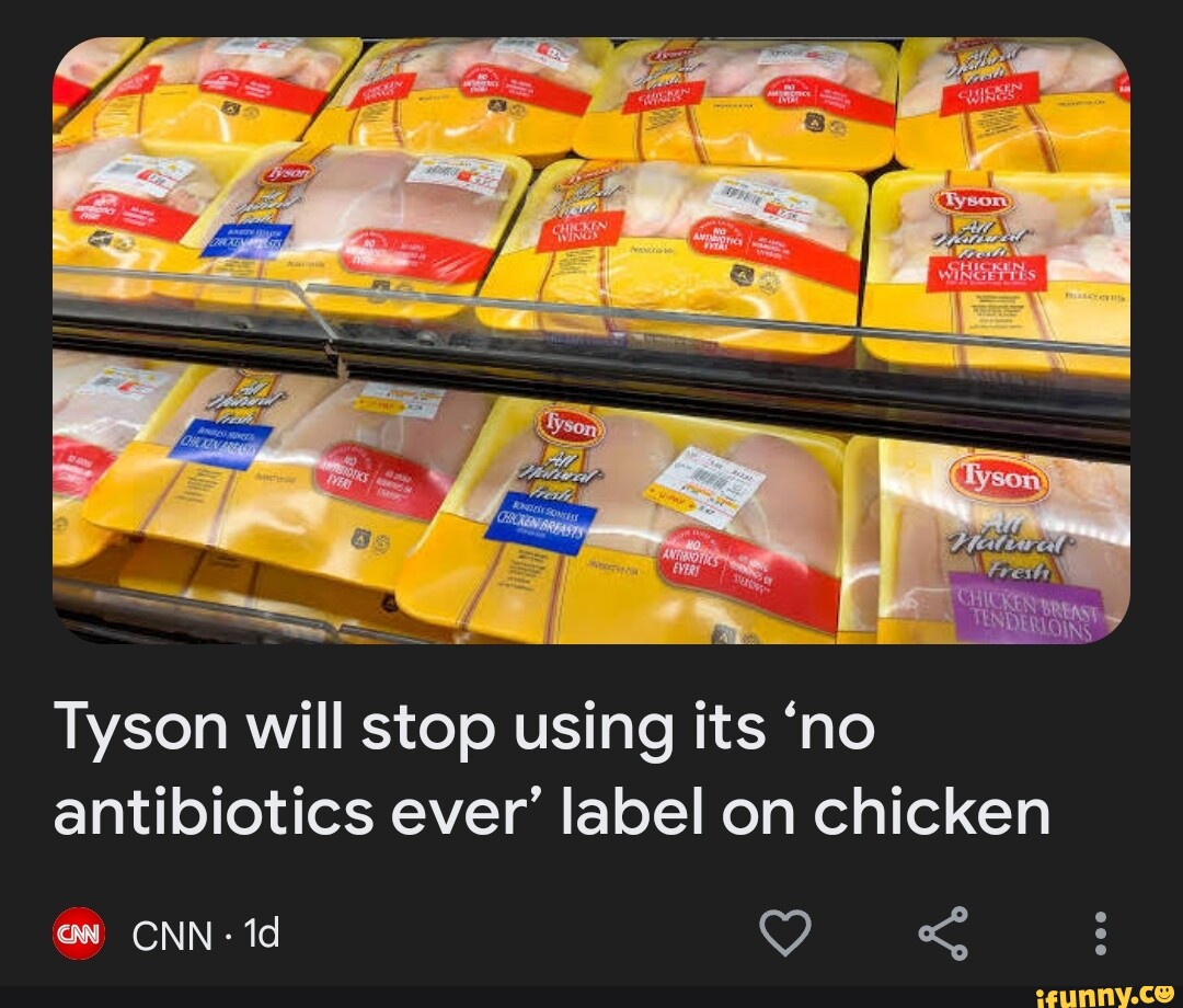 Tyson Will Stop Using Its 'no Antibiotics Ever' Label On Chicken CNN ...