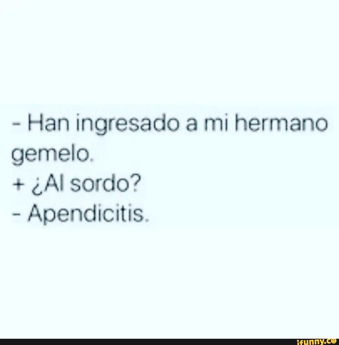 Apendicitis memes. Best Collection of funny Apendicitis pictures on ...