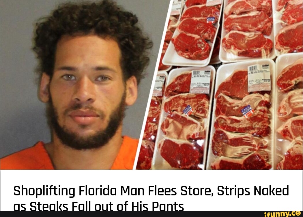 Shoolitting Florida Man Flees Store Strips Naked Ae Staake Fall Pants Ifunny