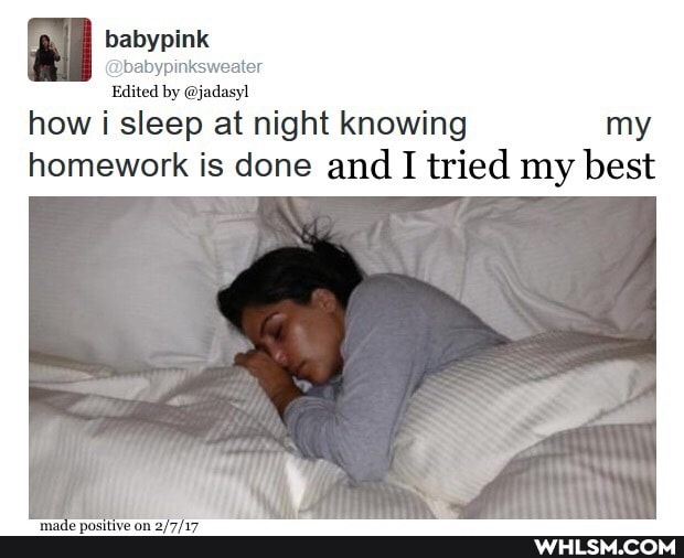 babypink
@babypinksweater
Edited by how i sleep at night knowing my homework is done and I tried my best