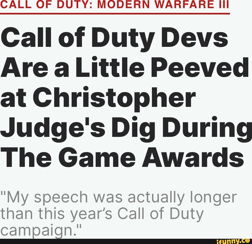 My speech was actually longer than this year's Call of Duty
