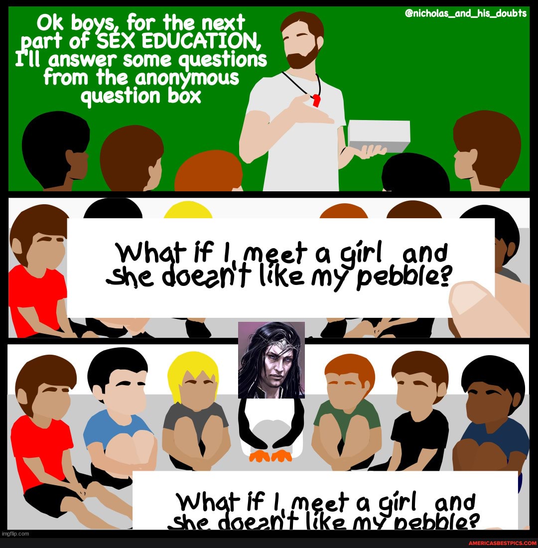 Ok 4 boys, for the ext @nicholas_and_his_doubts art of SEX EDUCATION, ll answer some questions m the anonymous question box
What she if meet a girl and pebbie?
She doeatit like my pebble?
4
Who if like a girl and
aeonht like mU