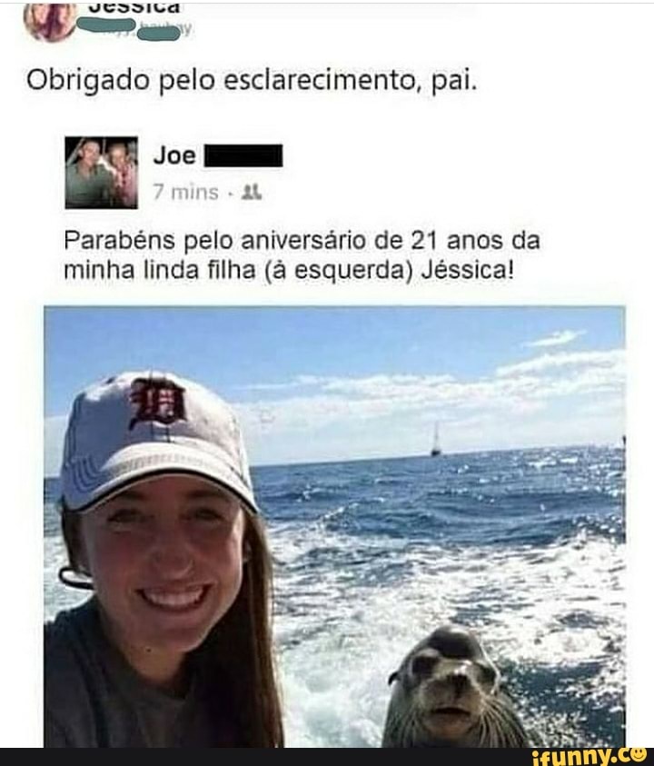 Obrigado pelo esclarecimento, pai.
Joe
7 au
Parabéns pelo aniversário de 21 anos da minha linda filha (à esquerda) Jéssica!
