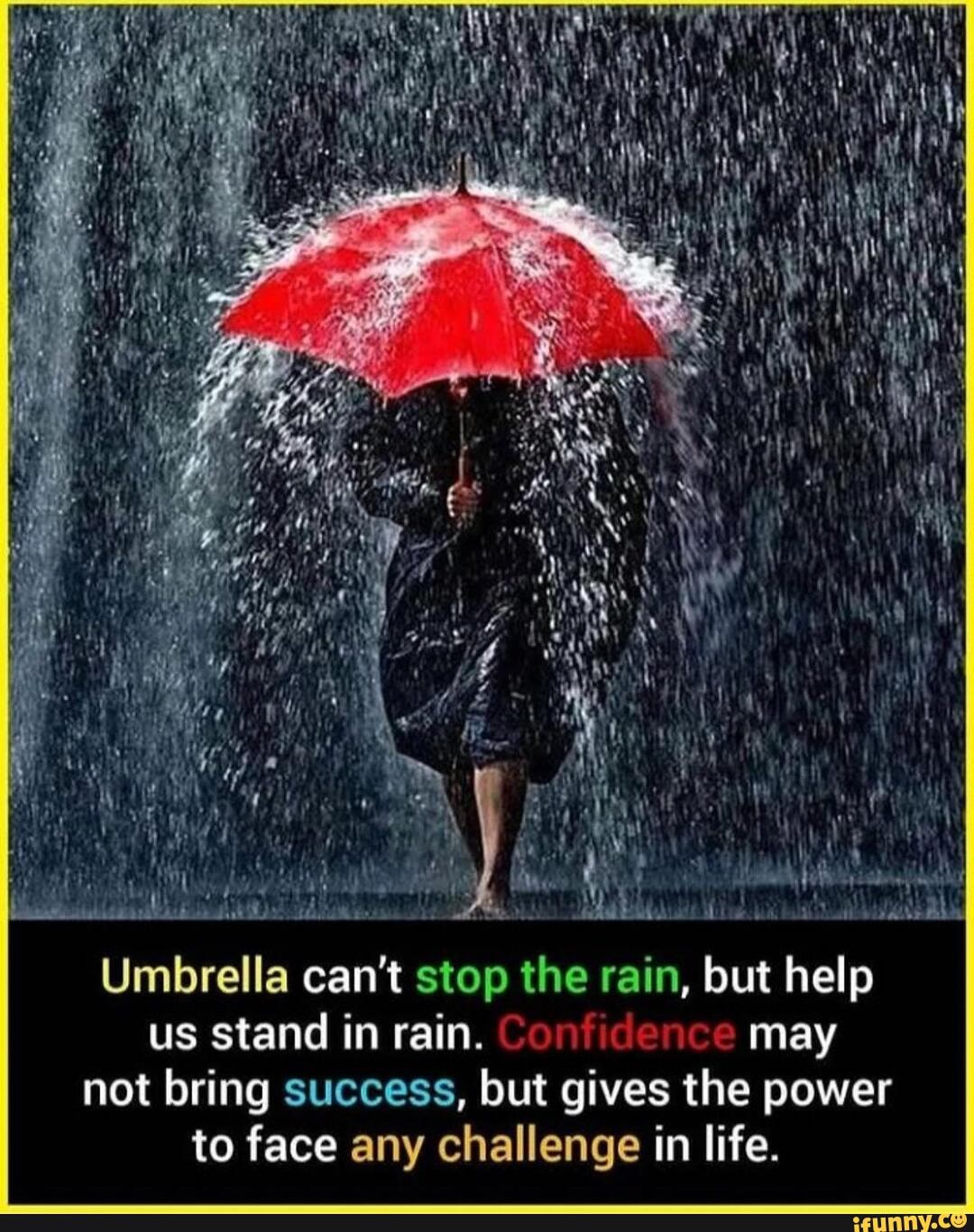 Ls if As Umbrella cant stop the rain, but help us stand in rain. oe may ...