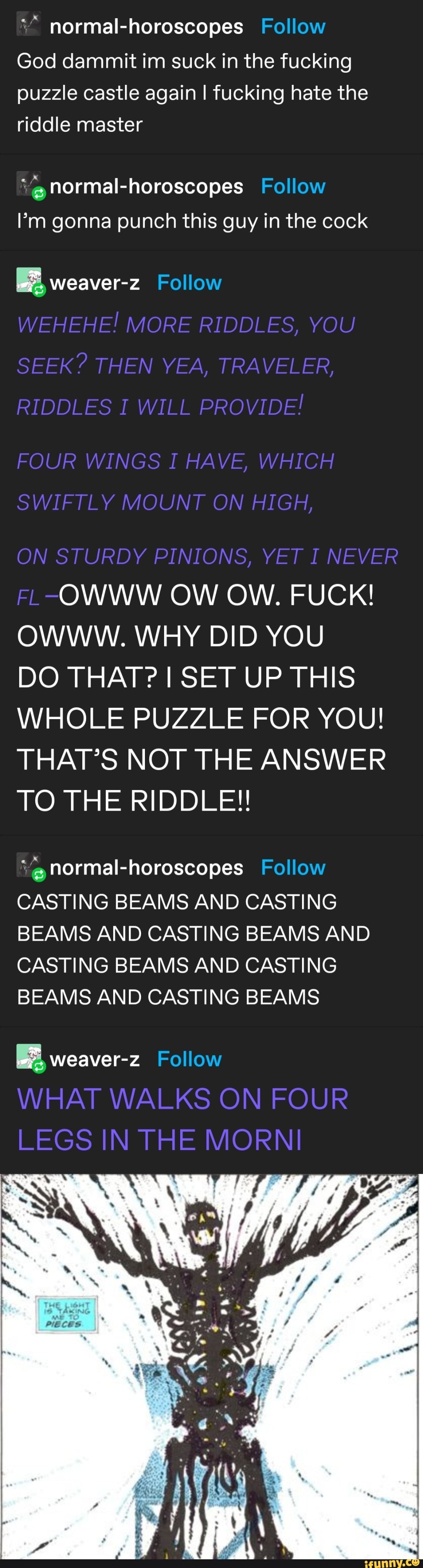 Hatred Riddle Normal-horoscopes Follow God dammit im suck in the fucking puzzle ...