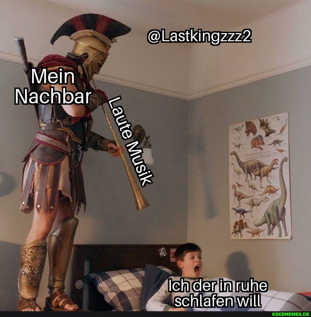 @Lastkingzzz2
Mein
Nachbar
Ich der in ruhe schlafen wiill