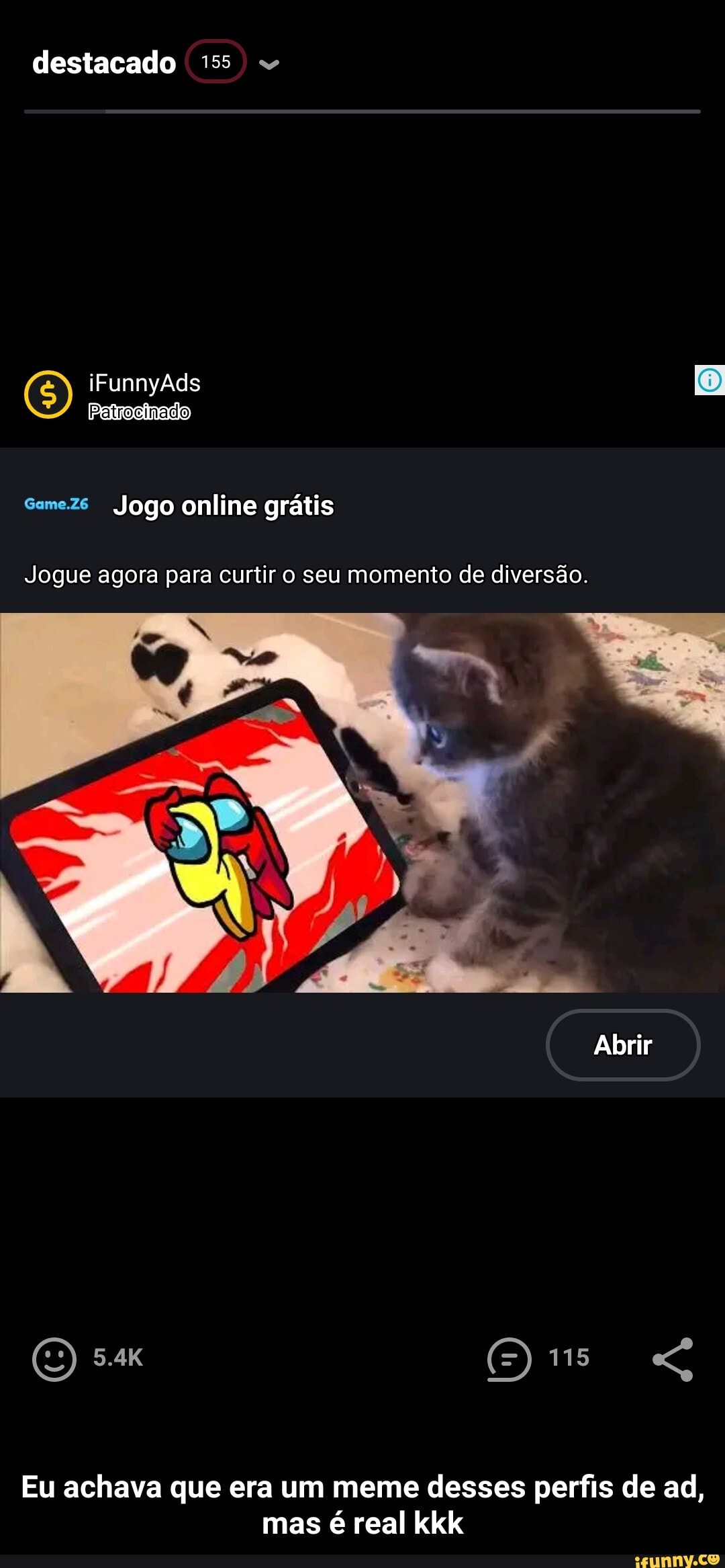 destacado 155
iFunnyAds
Jogo online grátis
Jogue agora para curtir o seu momento de diversão.
Abrir
115
Eu achava que era um meme desses perfis de ad, mas é real kkk - Eu achava que era um meme desses perfis de ad, mas é real kkk