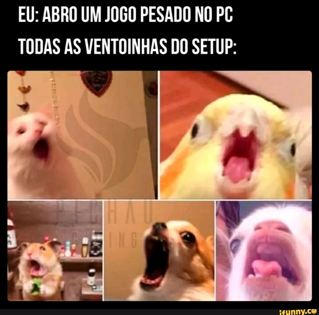 EU: ABRO UM JOGO PESADO NO PC TODAS AS VENTOINHAS DO SETUP: