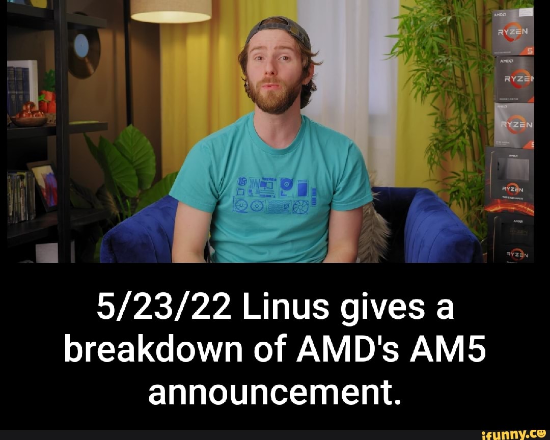 Linus gives a breakdown of AMD's announcement. - iFunny