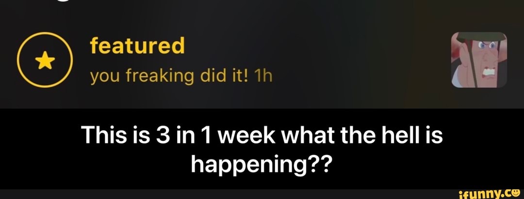 featured you freaking did it!
This is 3 in week what the hell is happening?? - This is 3 in 1 week what the hell is happening??
