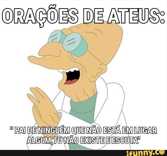 ORAÇÕES DEE ATEUS:
A
4
4
4
R