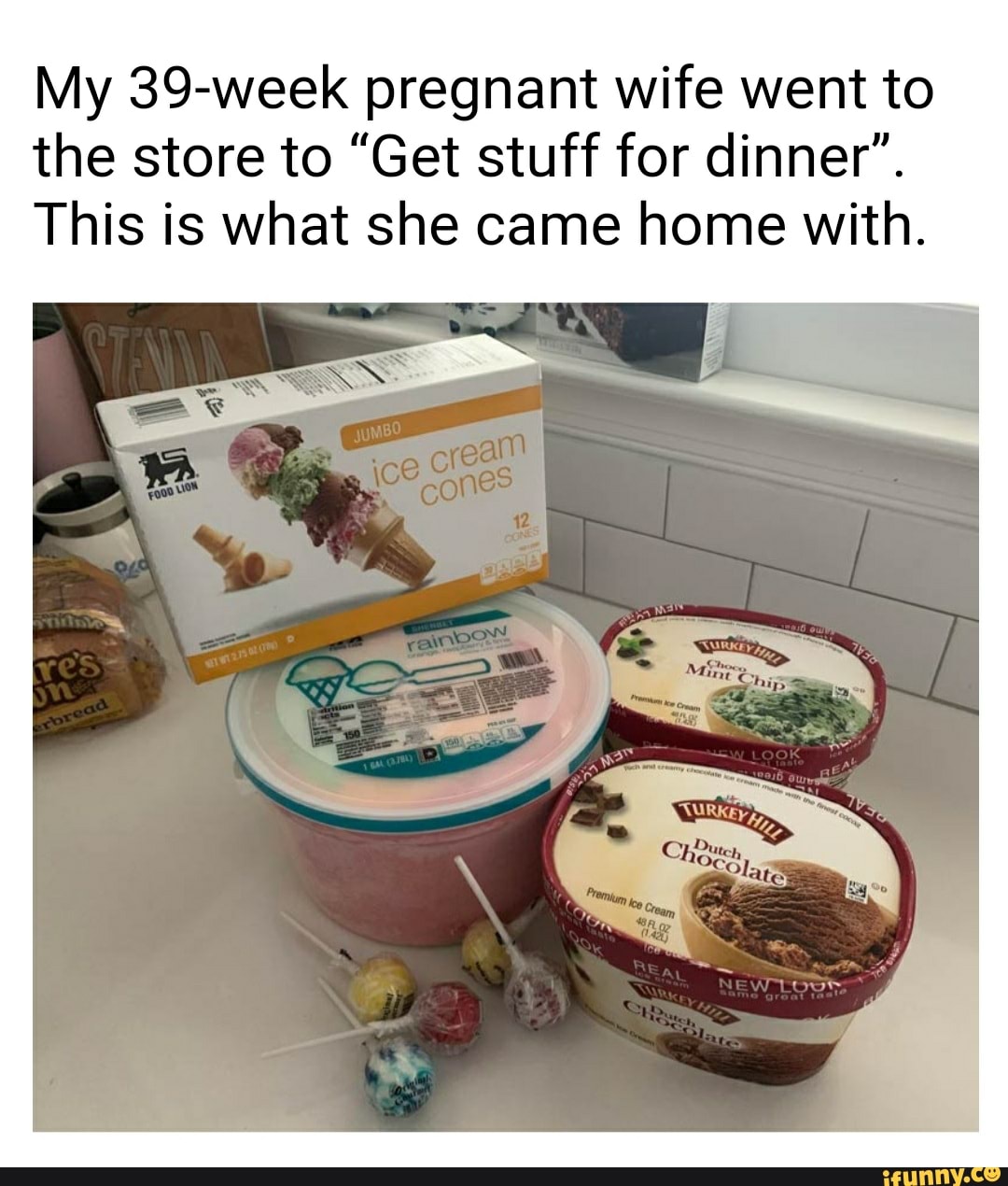 My 39-week pregnant wife went to
the store to "Get stuff for dinner".
This is what she came home with.