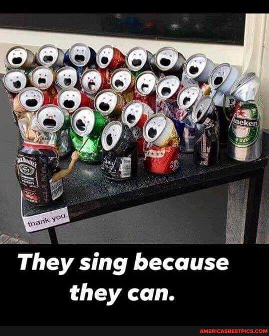 They sing because they can.