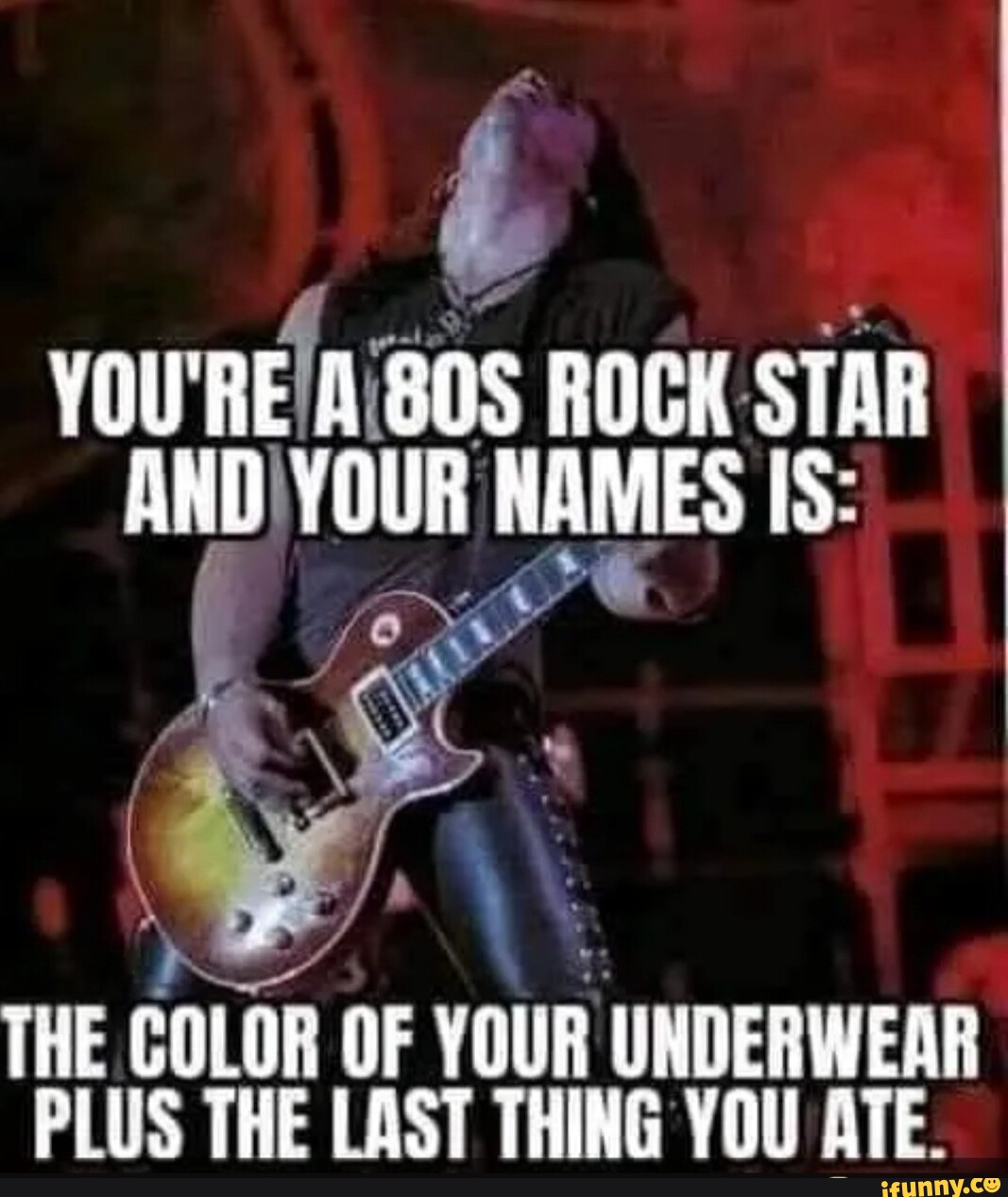 ROCK STAR YOU'RE AND YOUR NAMES THE COLOR OF YOUR UNDERWEAR PLUS THE ...