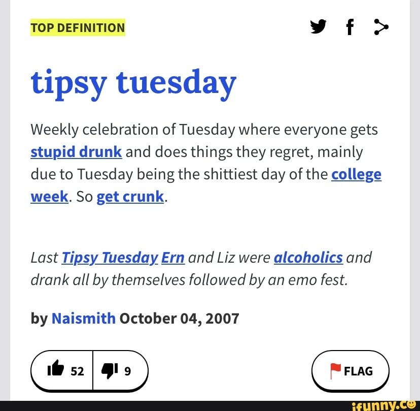 TOP DEFINITION tipsy tuesday Weekly celebration of Tuesday where