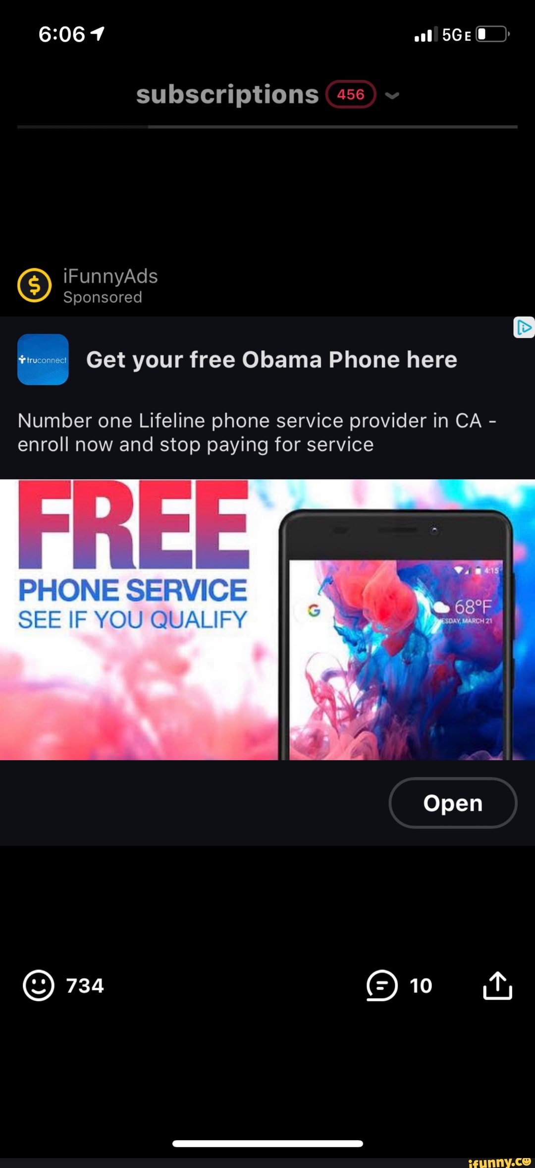 subscriptions ~
iFunnyAds
Sponsored
Get your free Obama Phone here
Number one Lifeline phone service provider in CA - enroll now and stop paying for service
PHONE SERMIGE SEE IF YOU QUALIFY
Open
734