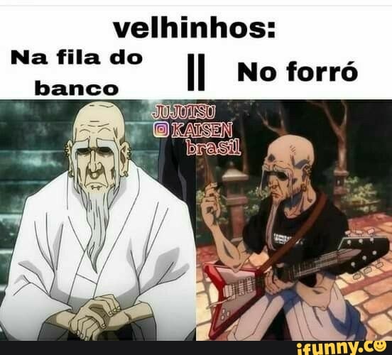 velhinhos:
Na fila do
banco
No forró