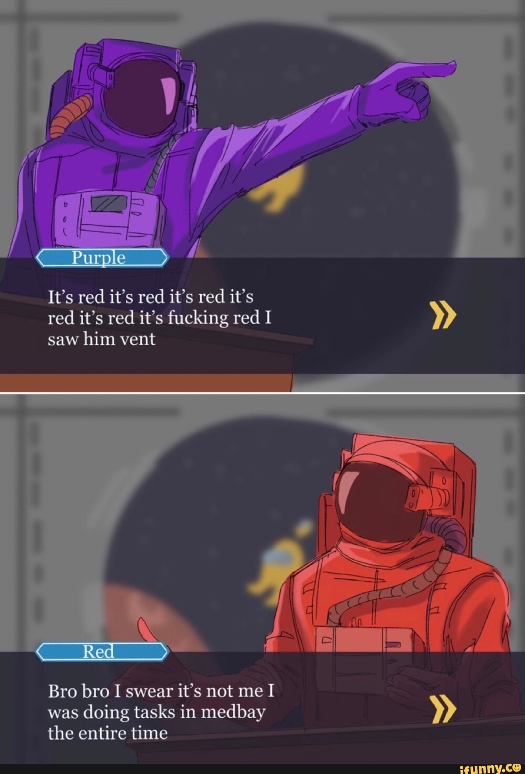 It's red it's red it's red it's red it's red it's fucking red I saw him vent
Red
Bro bro I swear it's not me I was doing tasks in medbay the entire time