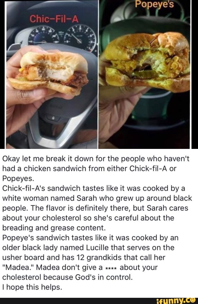 Popeyes Okay let me break it down for the people who haven't had a