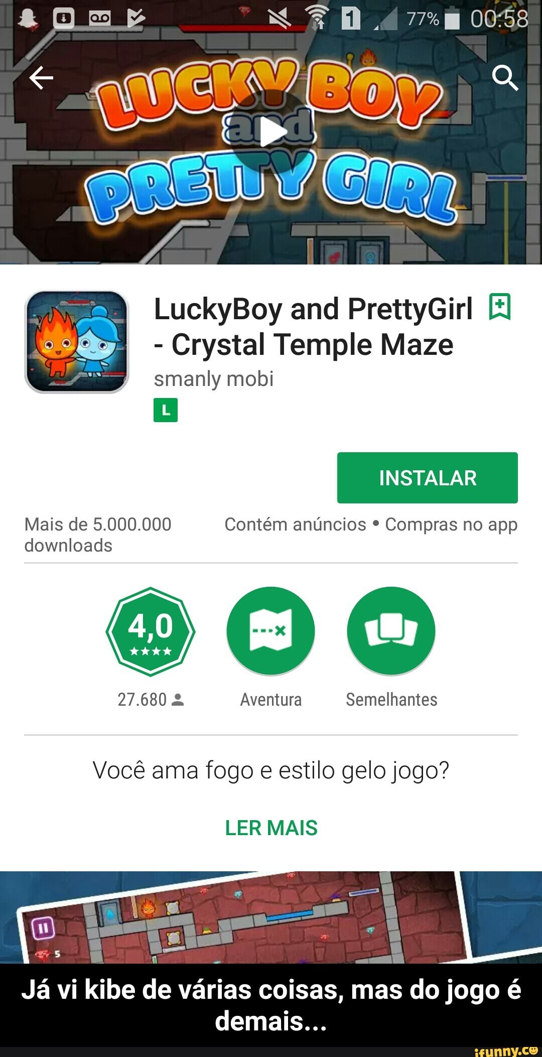 Crystal Temple Maze
smanly mobi
Mais de 5.000.000 Contém anúncios Compras no app
downloads
Você ama fogo e estilo gelo jogo?
LER MAIS
Ja vi kibe de varias coisas, mas do jogo é - Já vi kibe de várias coisas, mas do jogo é demais...
