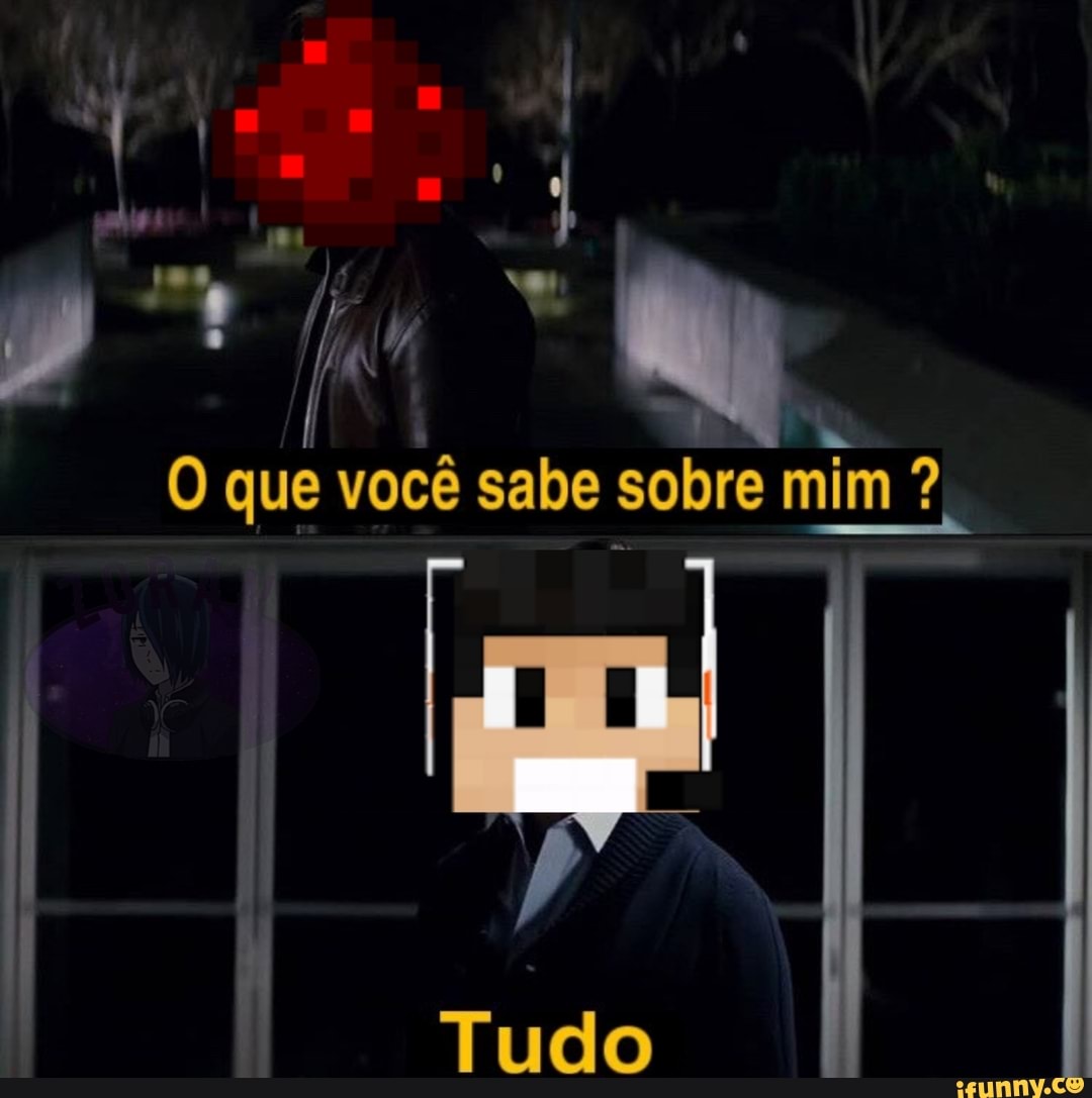 mar
I
O que você sabe sobre mim À
I
Tudo
