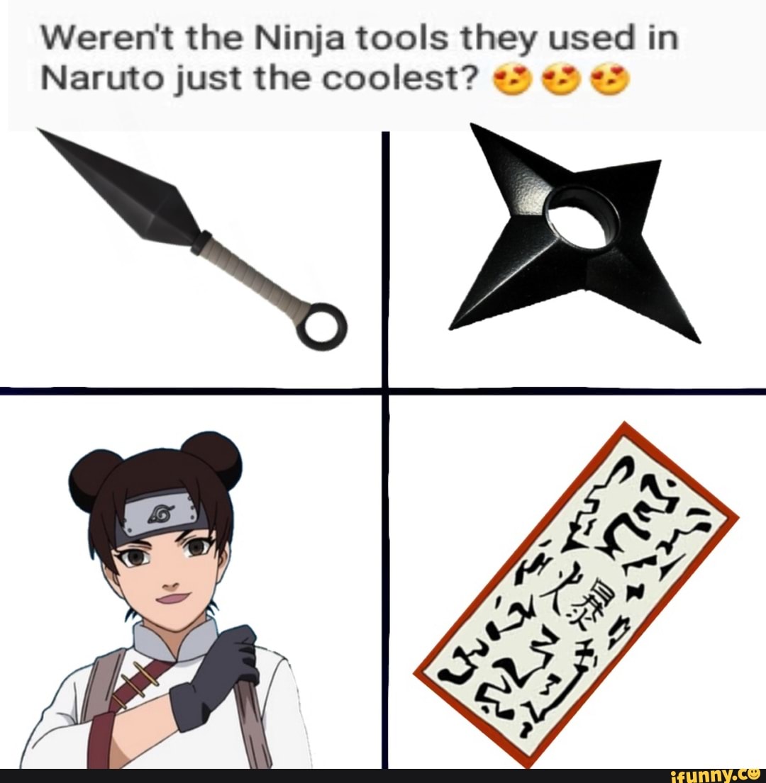 Weren T The Ninja Tools They Used In Naruto Just The Coolest º º Ifunny