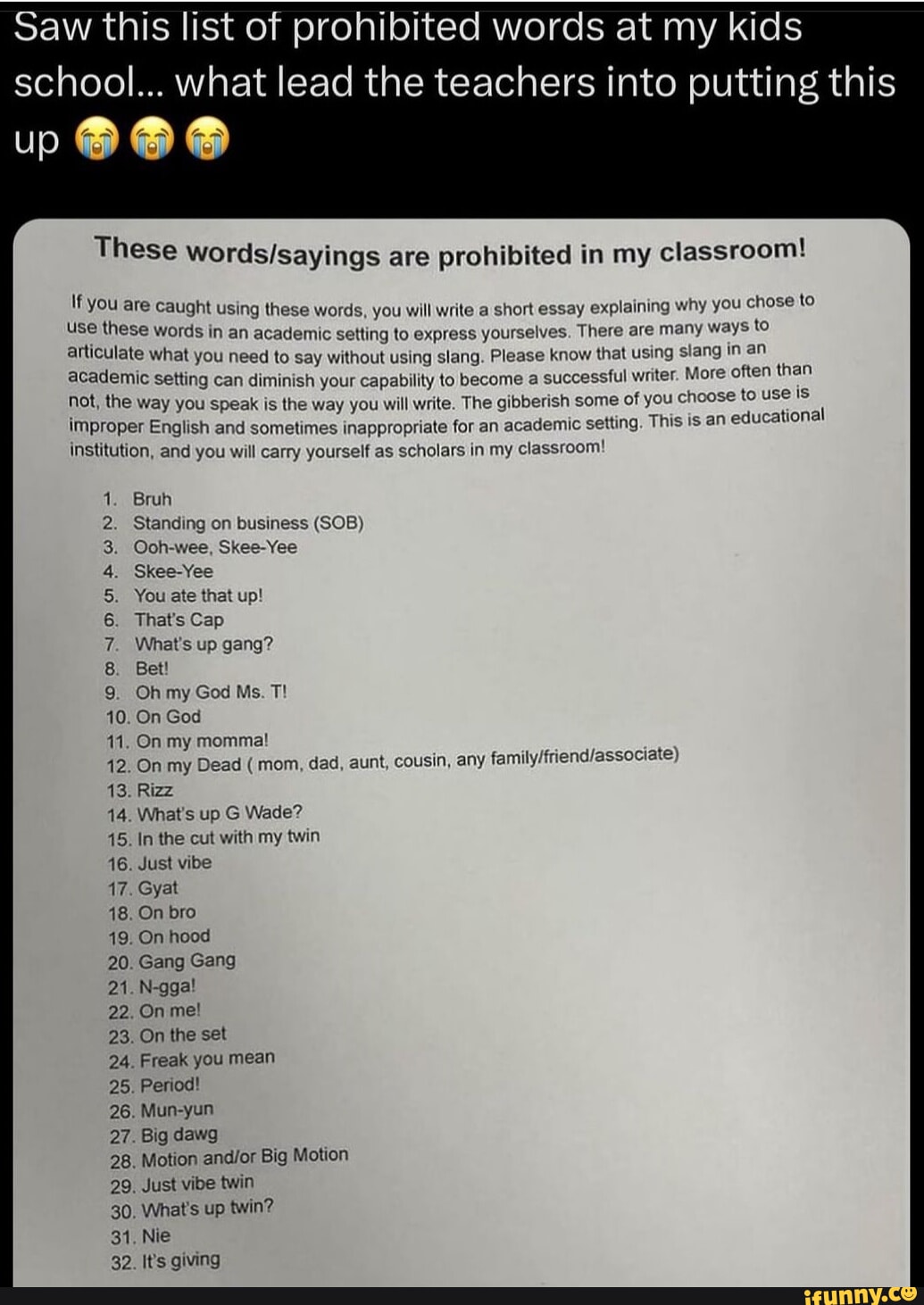 Saw this list of prohibited words at my kids school... what lead the  teachers into putting