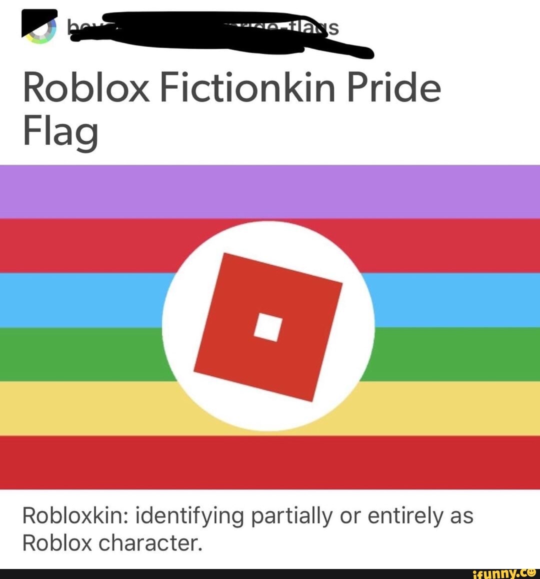Roblox Fictionkin Pride Flag Robloxkin Identifying Partially Or Entirely As Roblox Character Ifunny - lgbtq roblox
