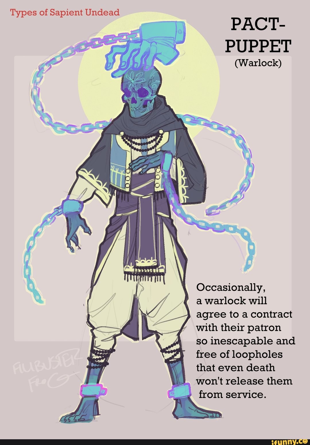 Types of Sapient Undead PACT PUPPET (Warlock) Occasionally, a warlock