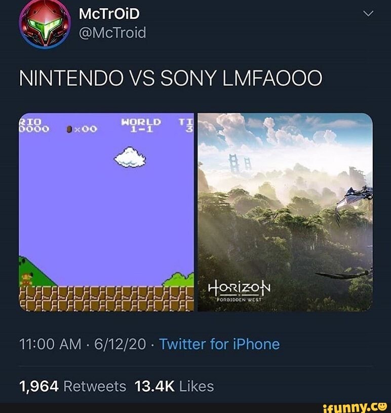 NINTENDO VS SONY LMFAOOO
Horizon
vonoroocn west
AM - - Twitter for iPhone