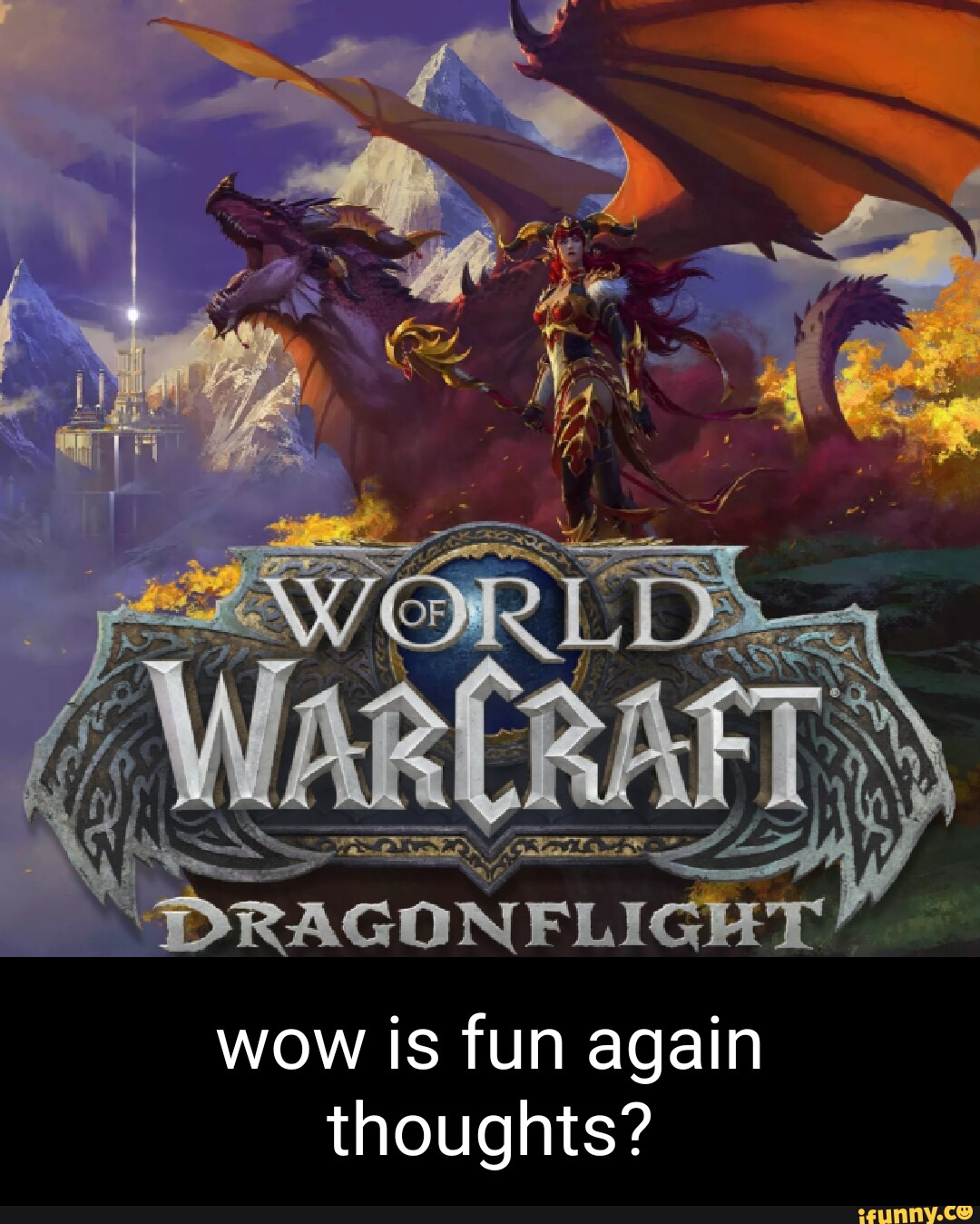 Dragonflight Memes. Best Collection Of Funny Dragonflight Pictures On ...