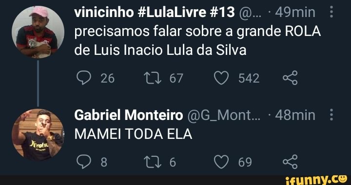 vinicinho &LulaLivre precisamos falar sobre a grande ROLA de Luis Inacio Lula da Silva
Gabriel Monteiro
MAMEI TODA ELA
tl
69