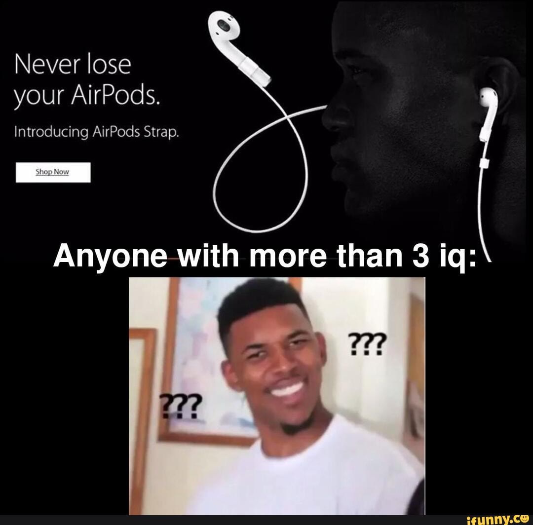 Never lose your AirPods. Introducing AirPods Strap. Anyone with more