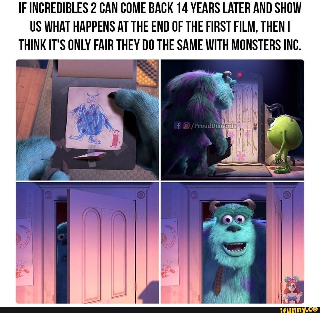 IF INCREDIBLES 2 CAN COME BACK 14 YEARS LATER AND SHOW US WHAT HAPPENS