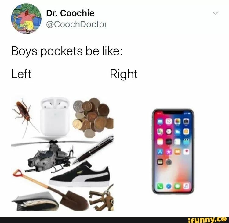 Boys pockets be like:
Right