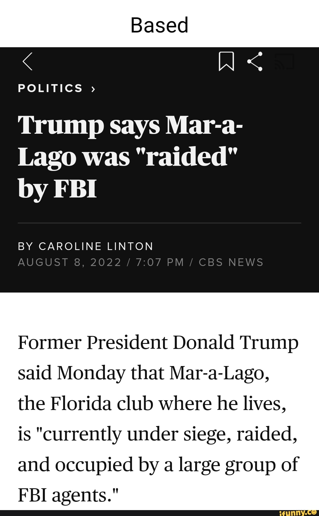 Based POLITICS Trump Says Mar a Lago Was raided By FBI BY CAROLINE 