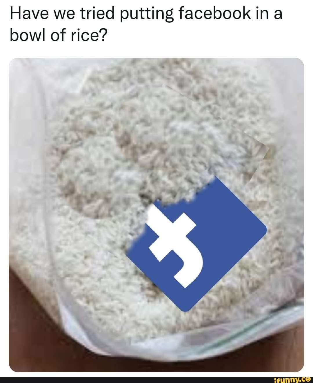 Facebook errores - Have we tried putting facebook ina bowl of rice ...