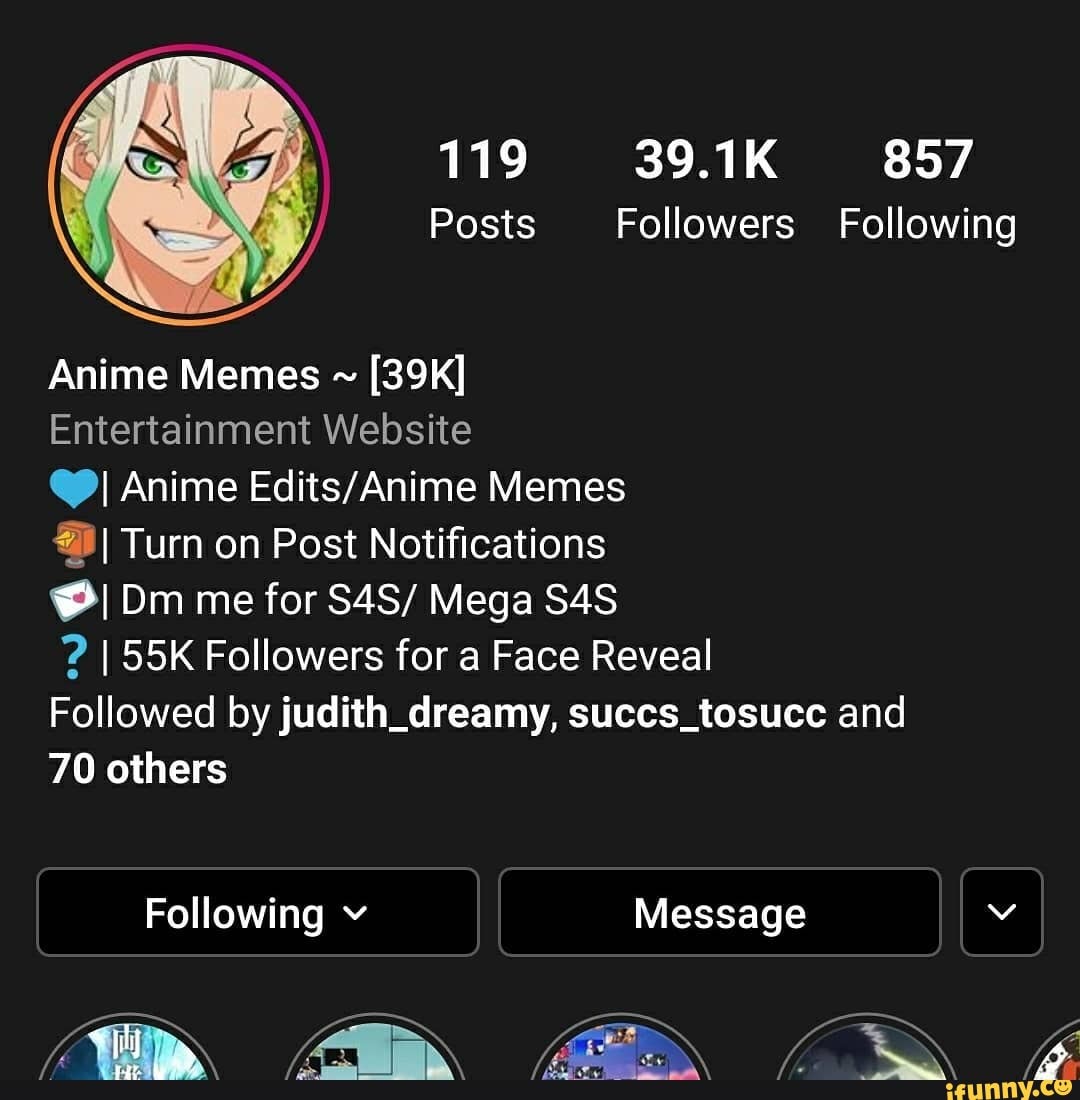 Otakusmeme : 69 6,559 0 Posts Followers Following Anime Memes