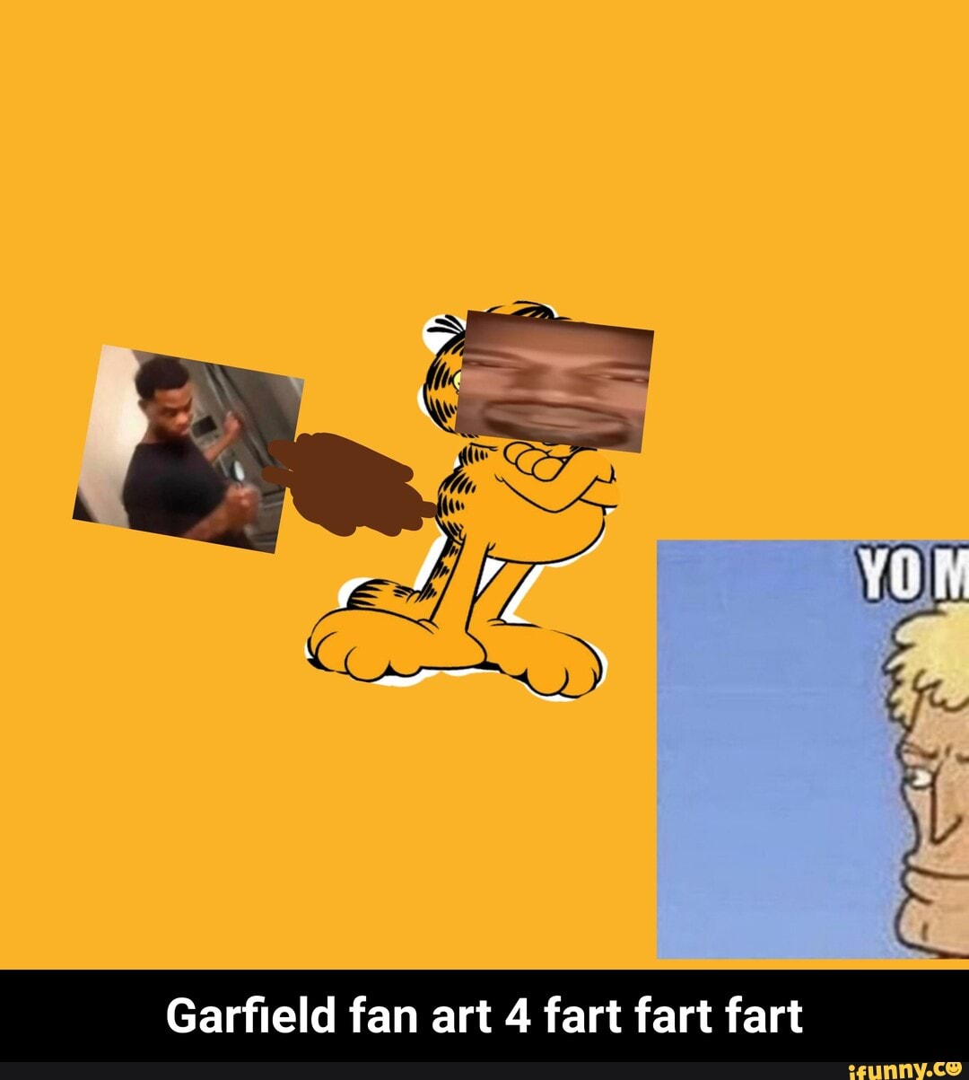 Garfield fan art 4 fart fart - Garfield fan art fart fart - iFunny Brazil