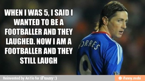 WHEN TWAS 5,1 SAID!
WANTED TO BEA
FOOTBALLER AND THEY
LAUGHED. NOW TAMA
FOOTBALLER AND THEY
STILL LAUGH