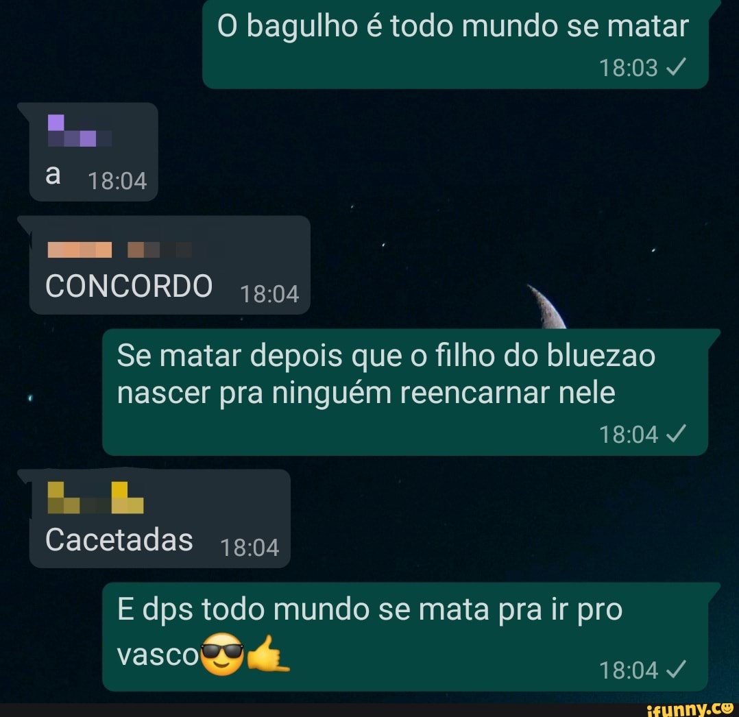 O bagulho é todo mundo se matar
1803
Em
CONCORDO Se matar depois que o filho do bluezao nascer pra ninguém reencarnar nele
Cacetadas
E dps todo mundo se mata pra ir pro vasco de.