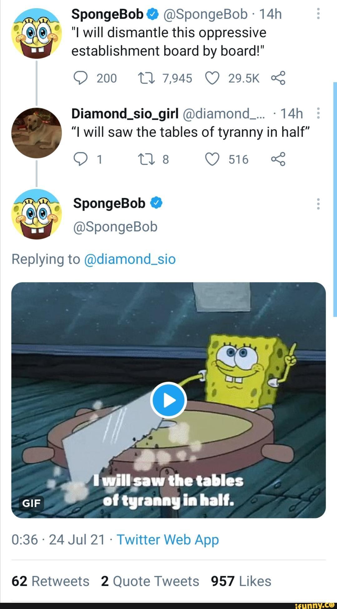 Spongebob Dismantle The Establishment Quote Spongebob @ @Spongebob - Will Dismantle This Oppressive Establishment Board  By Board!" 200 7,945 29.5K Diamond_Sio_Girl @Diamond_... "
