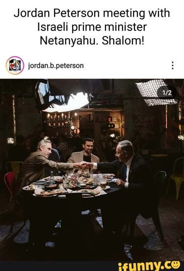 Jordan Peterson Meeting With Israeli Prime Minister Netanyahu. Shalom ...