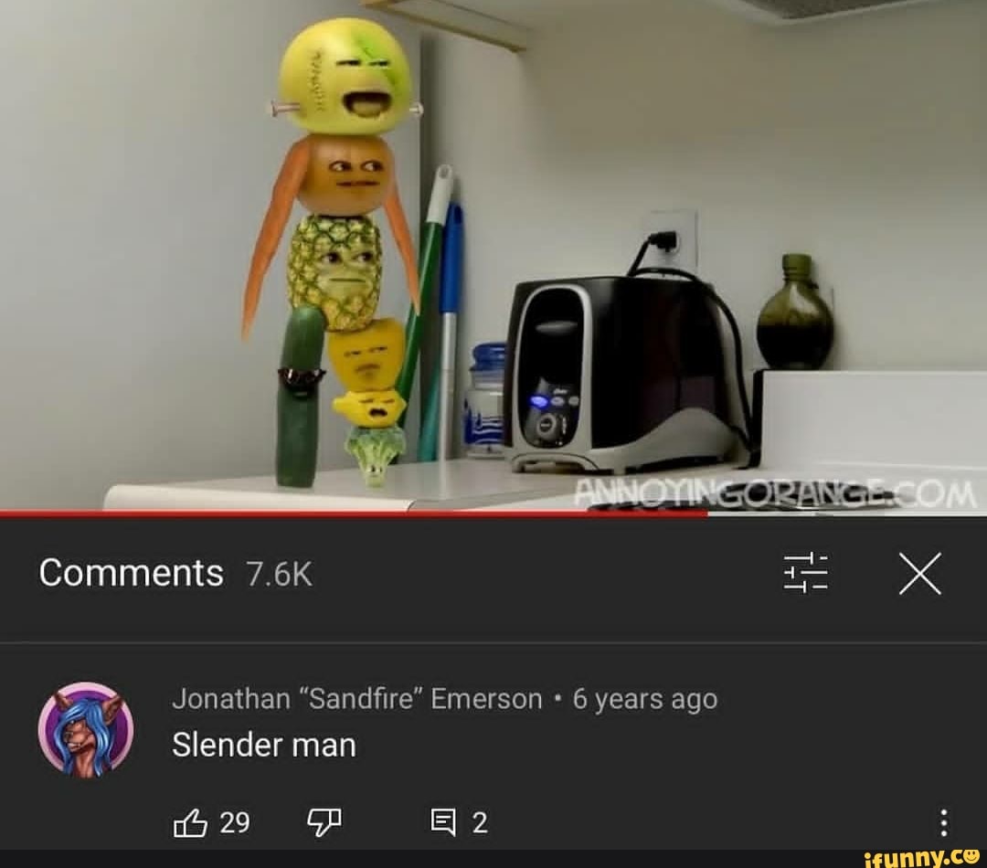 Comments 7.6K
Jonathan "Sandfire" Emerson 6 years ago
Slender man
2