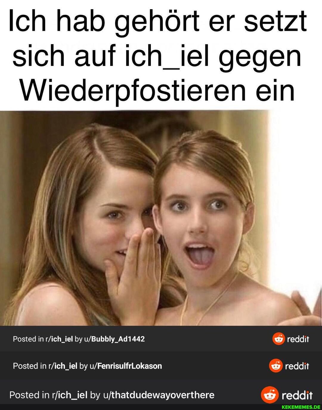Ich hab gehört er setzt sich auf ich_iel gegen
Wiederpfostieren ein
Posted in by
reddit
Posted in by reddit
Posted in by reddit