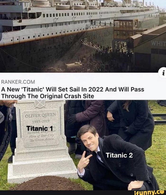 Hahah A New Titanic Will Set Sail In 2022 And Will Pass Through The Original Crash Site 