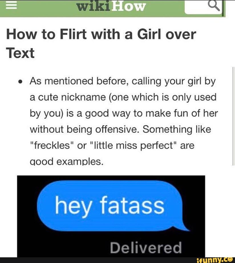 How to Flirt with a Girl over Text e As mentioned before, calling your girl by a ...