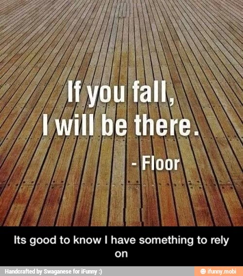i
Its good to know I have something to rely
on - Its good to know I have something to rely on