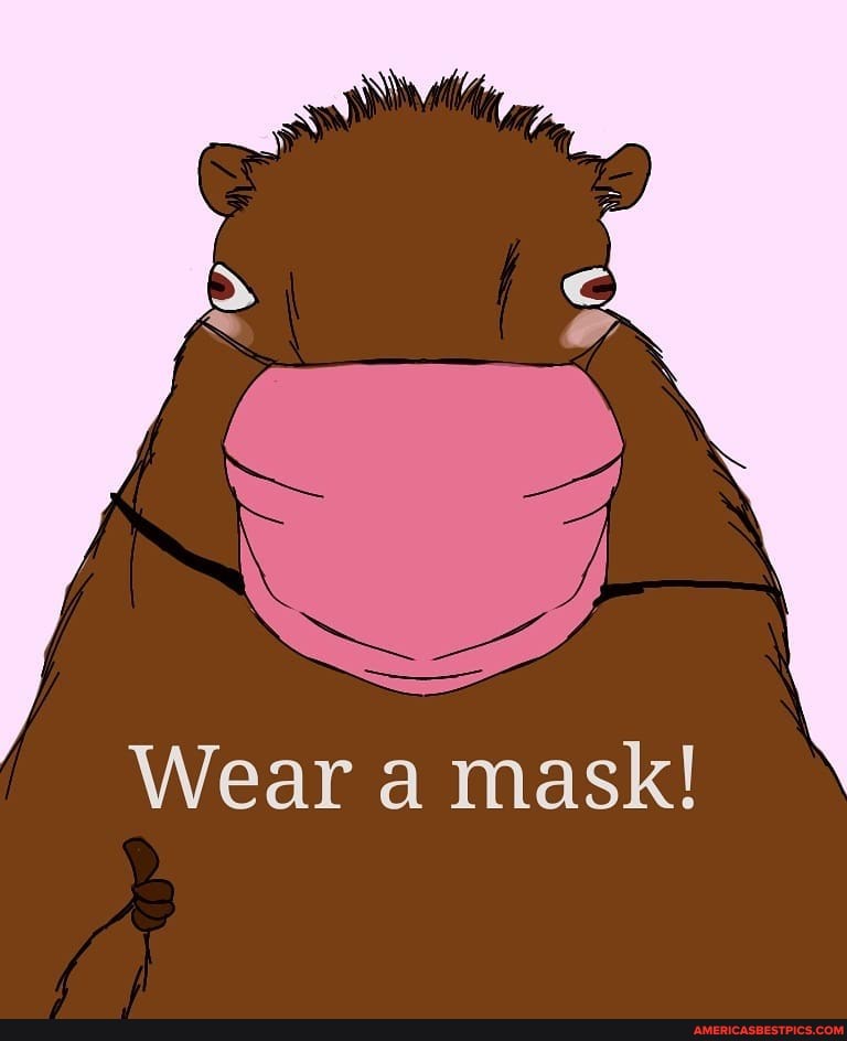 Wear a mask!