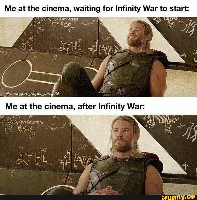 Me at the cinema, waiting for Infinity War to start: